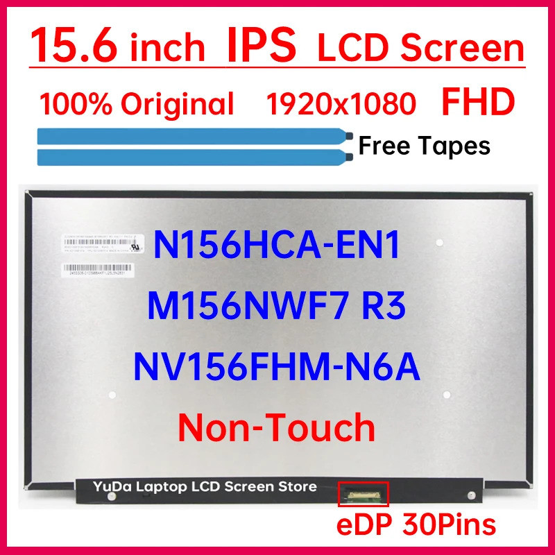 15.6 "หน้าจอ LCD NV156FHM-N6A N156HCA-EN1 M156NWF7 R3 จอแสดงผล Matrix แผงเปลี่ยน 1920x1080 IPS 100% 