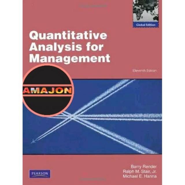 QUANTITATIVE ANALYSIS สําหรับการจัดการการจัดการ 11 ฉบับโดย RENDER