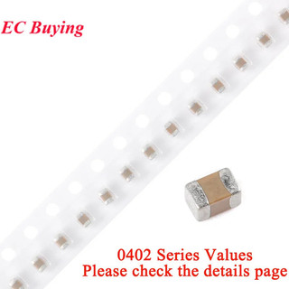 100pcs 0402 SMD ชิป Multilayer ตัวเก็บประจุเซรามิค 0.5pF - 10uF 10pF 100pF 1nF 10nF 15nF 100nF 0.1uF 1uF 2.2uF 4.7uF 10uF 22uF
