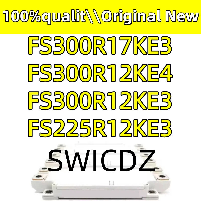 ของแท้ 100% FS225R12KE3 FS300R12KE3, FS300R12KE3, FS300R12KE4, FS300R17KE3