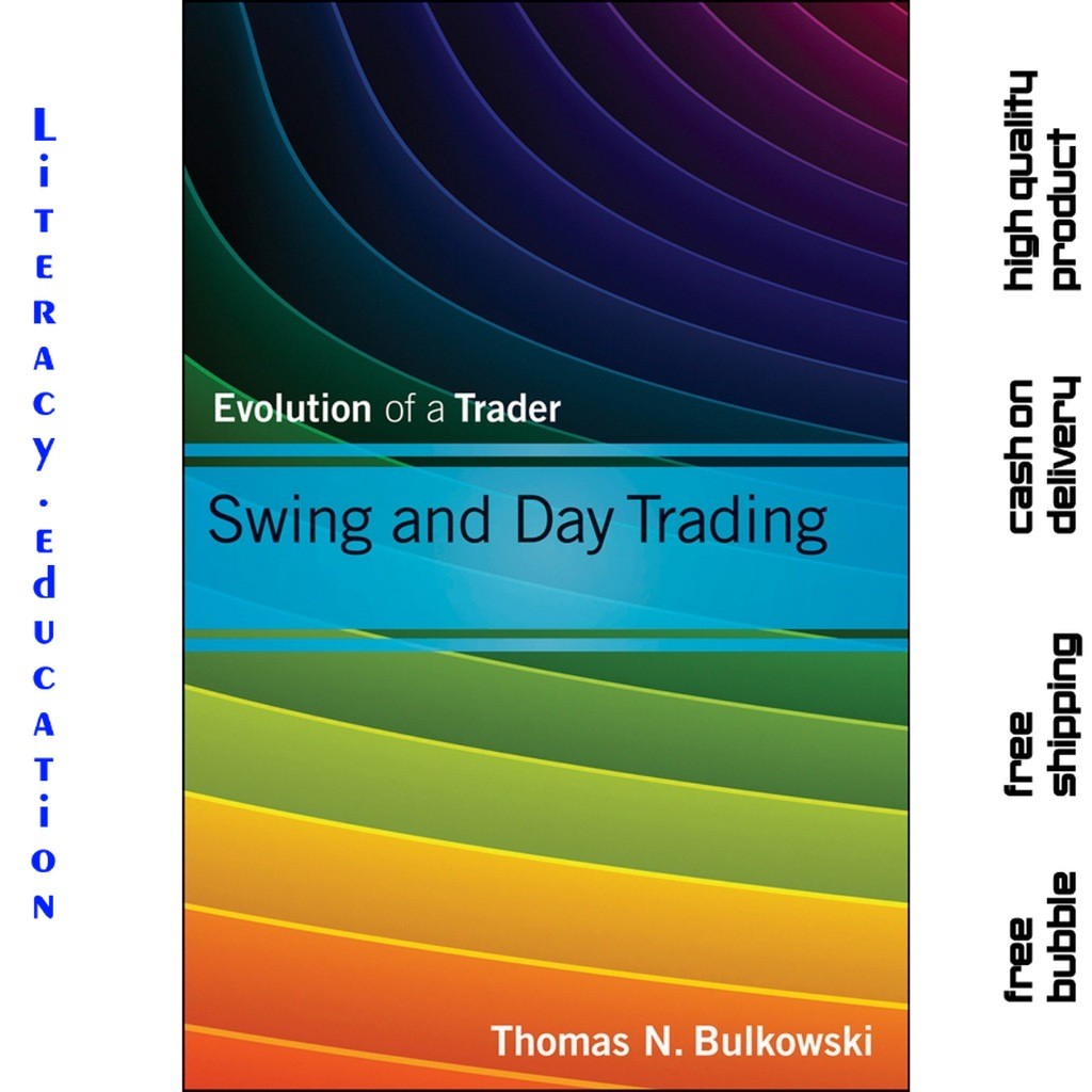 EVOLUTION OF A TRADER SWING AND DAY TRADING THOMAS N. BULKOWSKI