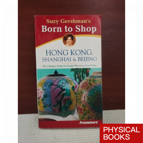 274 หนังสือมือสองต้นฉบับ Suzy Gershmans Born to Shop: Hong Kong, Shanghai & Beijing