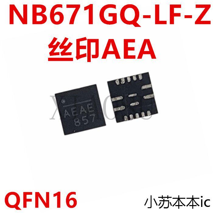 ยี่ห้อใหม่ NB671GQ-LF-Z NB671 AEAE AEAD AEAF QFN16 5v ชิปพร้อมสต็อก