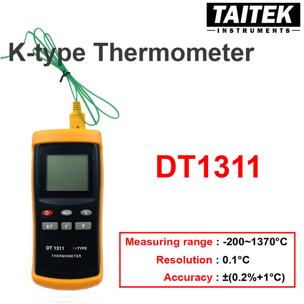TAITEK เครื่องวัดอุณหภูมิ K-type Thermometer รุ่น DT1311 ช่วงการวัดอุณหภูมิ -200~1370°C ความละเอียด 0.1°C