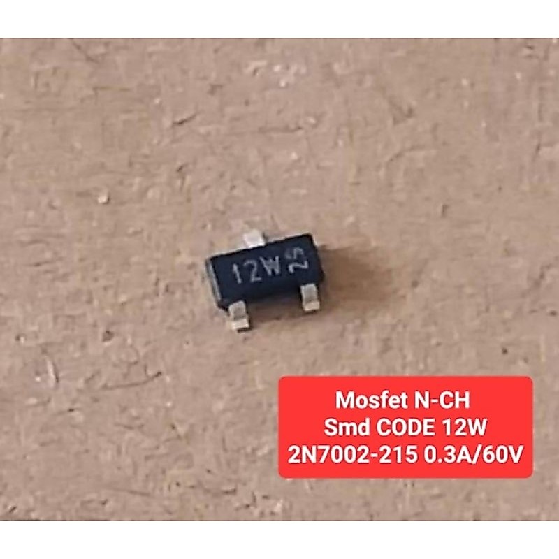 2N7002-215 Mosfet N-CH (SMD CODE 12W) 0.3Amp/60Volt(ห่อละ10ตัว)(ราคาห่อละ)