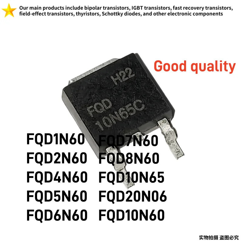 5PCS FQD1N60 FQD2N60 FQD4N60 FQD6N60/7N60/8N60/10N65/20N06D10N60/10N06D10N60 N60 FQD10N60/10N60/20N0