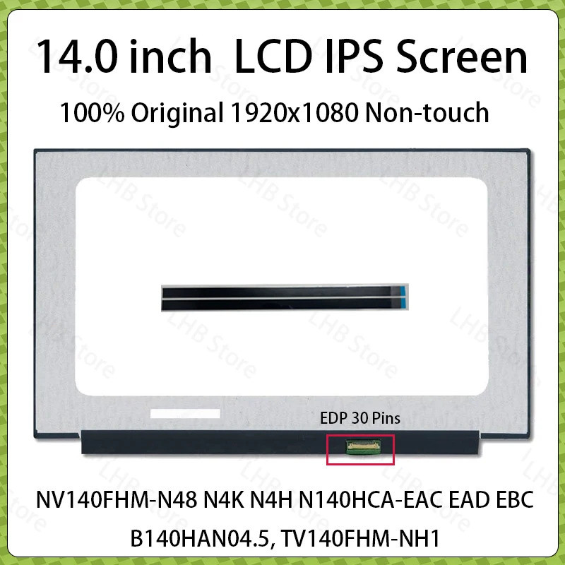 14 "หน้าจอ LCD NV140FHM-N48 N4K N4H N3B N140HCA-EAC EAD EBC LP140WFH LP140WFA-SPD1 B140HAN04.5 TV140