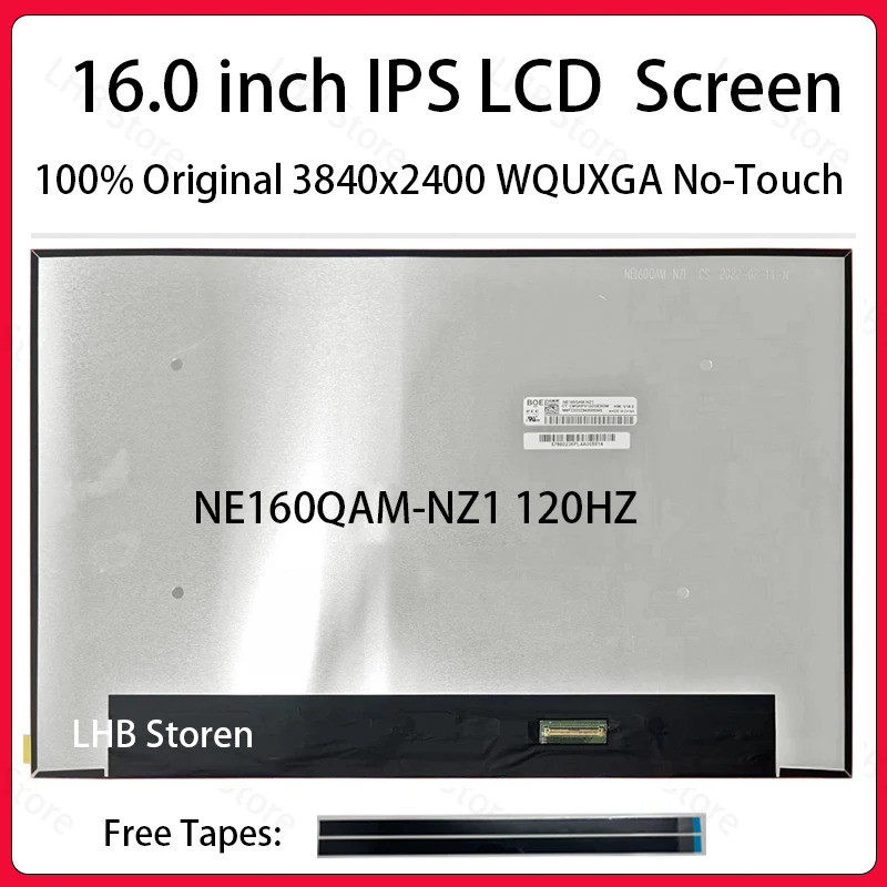 16 นิ้ว 120Hz แล็ปท็อปหน้าจอ LCD NE160QAM NZ1 NE160QAM-NZ1 จอแสดงผล Matrix แผงเปลี่ยน 3840x2400 IPS 