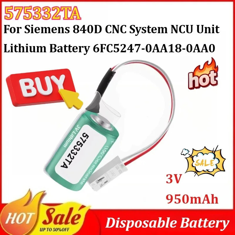 5ชิ้น 575332TA 3V 950mAh แบตเตอรี่ทิ้งสําหรับ Siemens 840D CNC ระบบ NCU Unit แบตเตอรี่ลิเธียม 6FC524