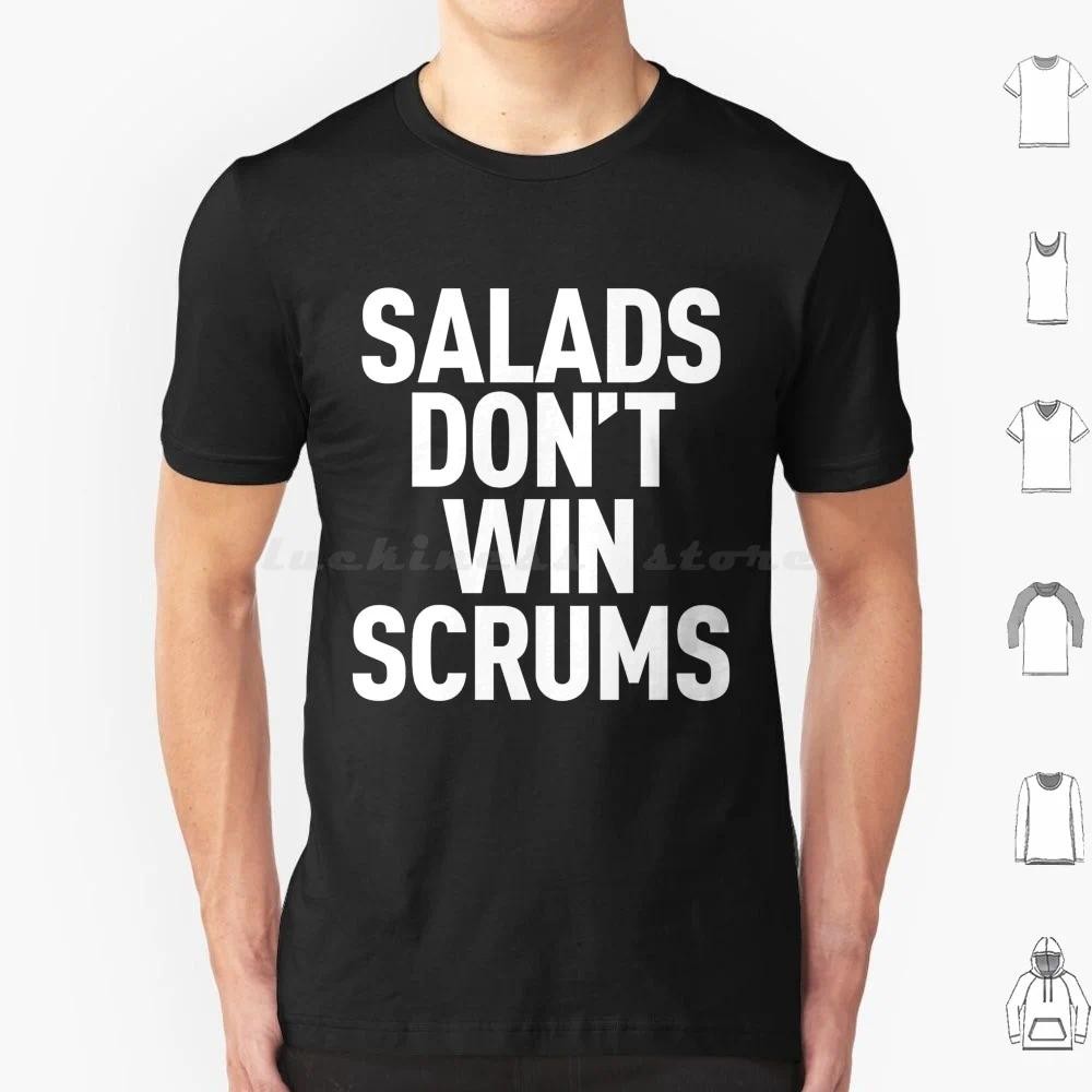 Essential Funny Rugby Shirt , Salads Don't Win Scrums Plain T Shirt Cotton Men Women DIY Print Eat S