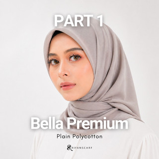 PART 1| BELLA PREMIUM/Plain Polycotton/Hijab Square/Jilbab Segiempat/Jahit Tepi