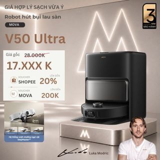 Robot Hút Bụi Lau Nhà Mova V50 Ultra | Lực hút 24.000Pa | Lau sàn nước ấm 50°C đánh bay dầu mỡ | BH 36 tháng