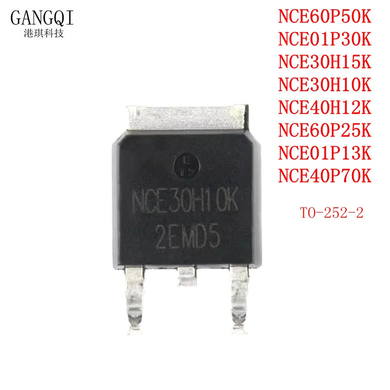 10PCS NCE60P50K 60P50K TO-252 50A 60V NCE01P13K NCE40P70K NCE01P30K 01P30K NCE30H15K NCE30H30K NCE30