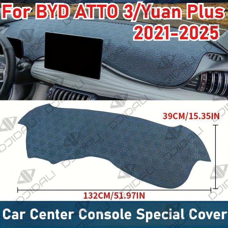 สําหรับ BYD ATTO 3/YUAN Plus 2021-2025 Faux Car Center คอนโซลพิเศษหนังรถ Dashboard Mat ฉนวนกันความร้อนและ Light Shielding Anti-UV
