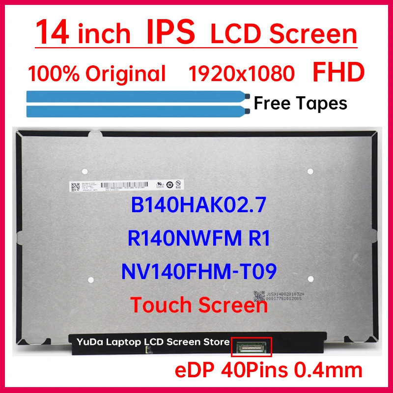 14 "หน้าจอสัมผัส B140HAK02.7 R140NWFM R1 NV140FHM-T09 จอแสดงผล LCD Matrix แผงเปลี่ยน 1920x1080 IPS 1