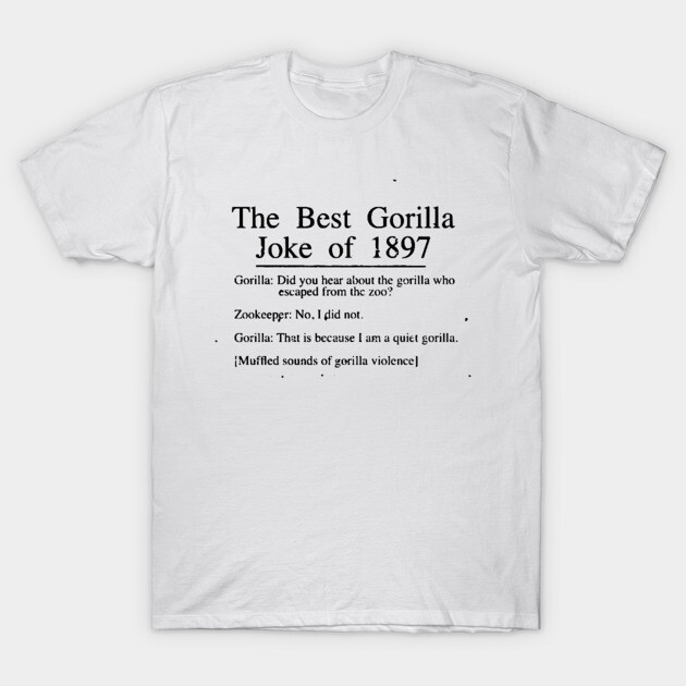 เสื้อยืด Vintage The Best Gorilla Joke of 1897 T-Shirt แท้ Cotton 100% รัดรูป สีพื้น S-5XL สไตล์