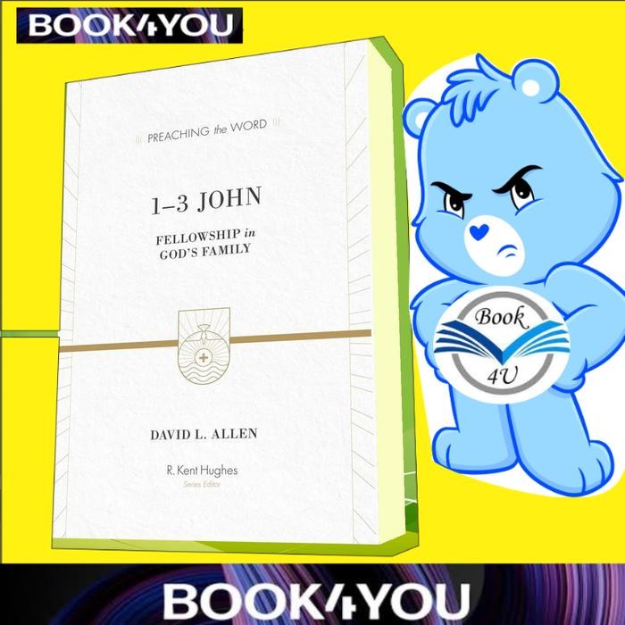 1–3 John: Fellowship in Gods Family ..