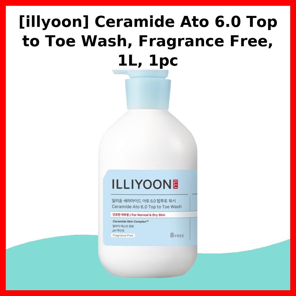 [illyoon] Ceramide Ato 6.0 Top to Toe Wash ปราศจากน้ําหอม 1L, 1pc / Korean Body Wash / Fragrance Fre
