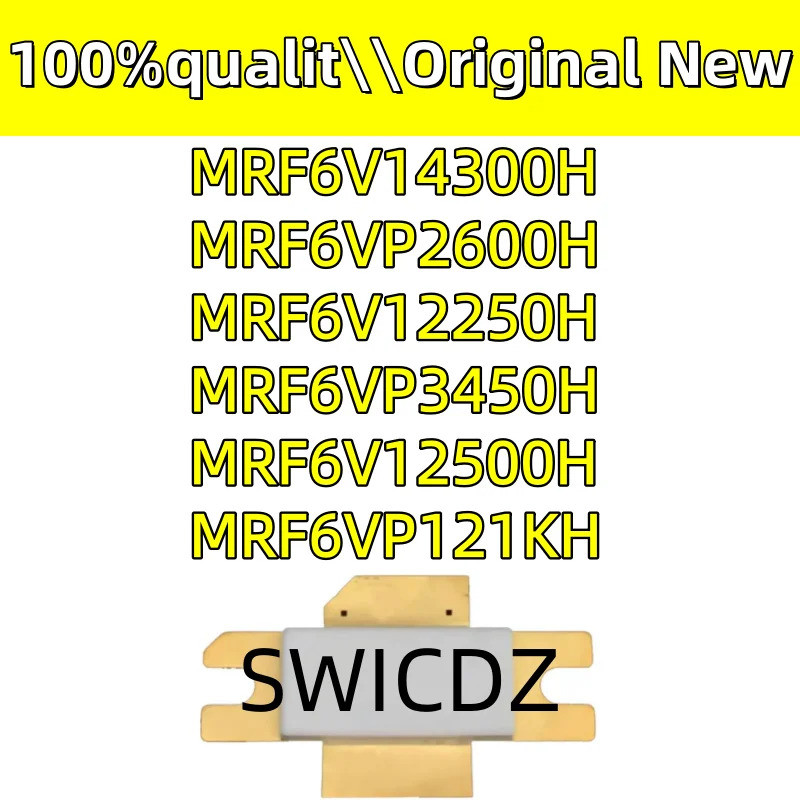 100% ใหม่เดิม MRF6V14300H/6V12250H/6V12500H/6VP2600H MRF6VP3450H MRF6VP121KH