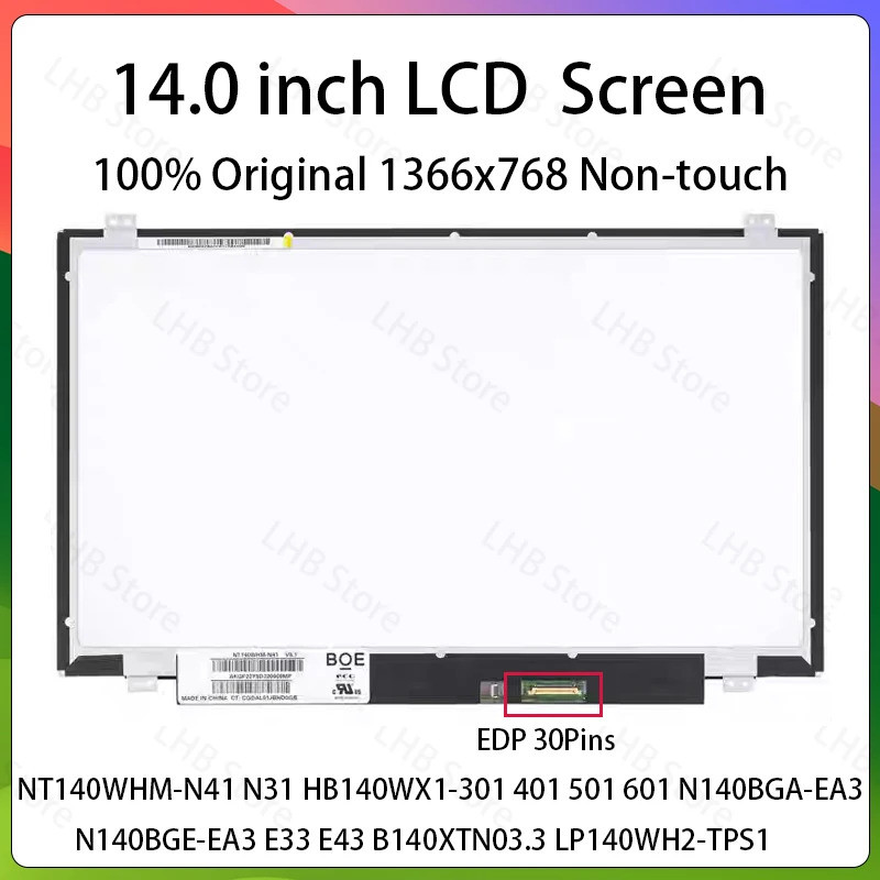 14 "หน้าจอ LCD NT140WHM-N41 N31 HB140WX1-301 401 501 N140BGA-EA3 N140BGE-EA3 E33 E43 B140XTN03.3 LP1