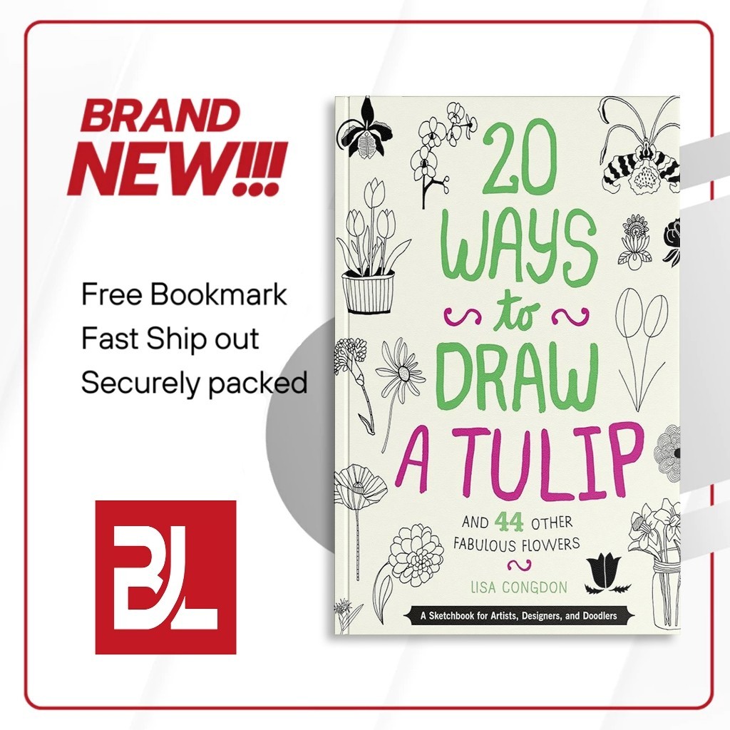 20 วิธีวาดดอกทิวลิปและดอกเลิศอื่นๆ 44 ดอก โดย ลิซ่า คองดอน