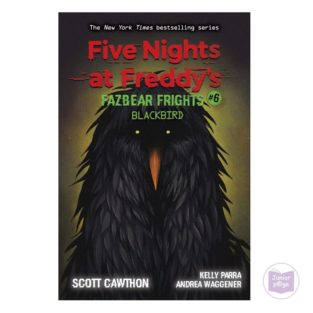 Five Nights at Freddys: Fazbear Frights 6 : Blackbird