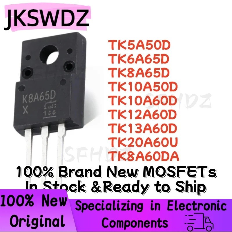 5PCS TK5A50D TK6A65D TK8A65D TK10A50D TK10A60D TK12A60D TK13A60D TK20A60U Field8A60DA K5A60D ทรานซิส
