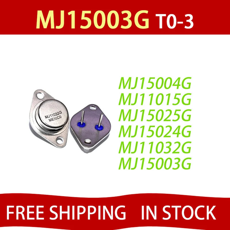 5PCS MJ15003G TO-3 MJ15003 MJ15004G MJ15004 MJ11015G MJ11015 MJ15025G MJ15025 MJ15024G MJ15024 MJ110