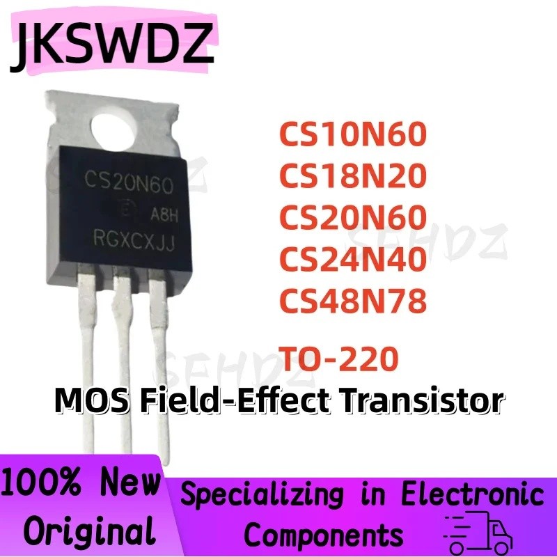 5PCS CS10N60 CS18N20 CS20N60 CS24N40 CS48N78 CS18N20A8R TO-220 MOS Field-Effect ทรานซิสเตอร์ขายส่ง