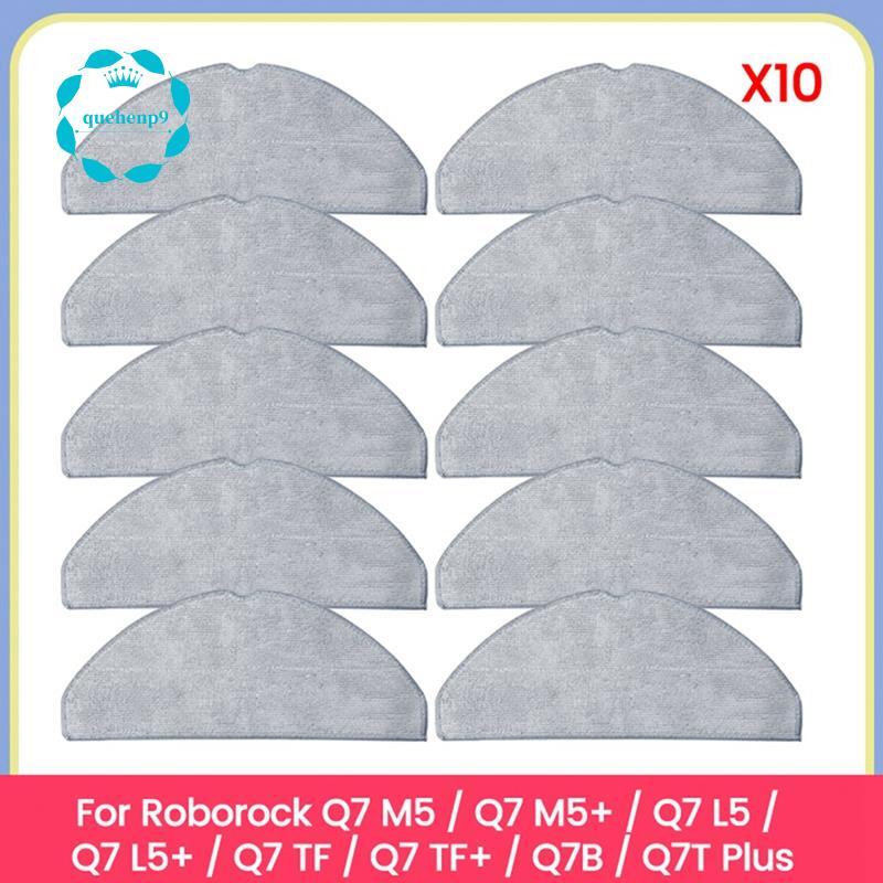 [Fast QQ]เครื่องดูดฝุ่นเปลี่ยน Mop ผ้า- 10 ชิ้นชุดสําหรับ Q7 M5/Q7 M5+ /Q7 L5/Q7 L5+ /Q7 TF/Q7 TF+ /