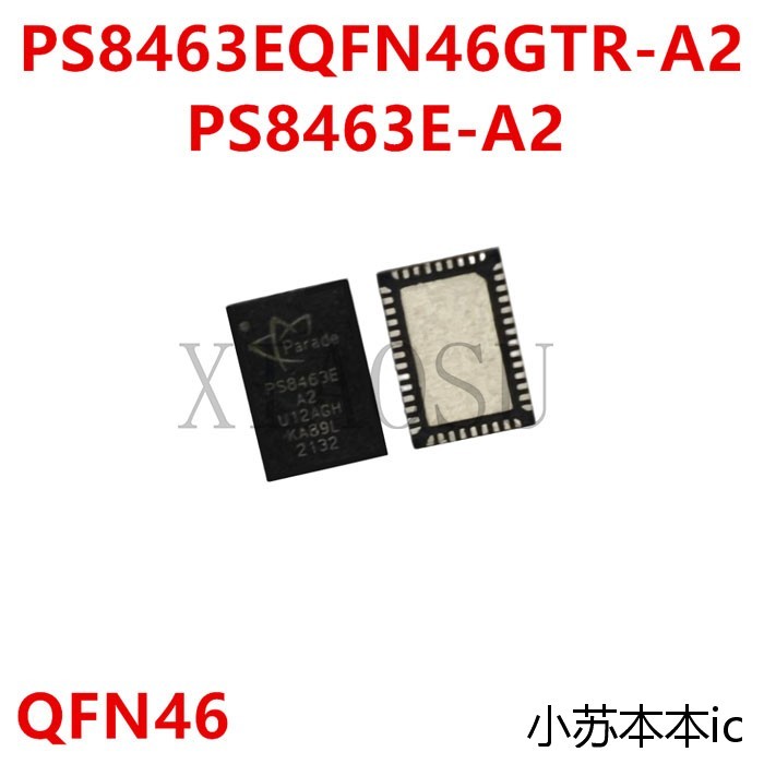 PS8463EQFN46GTR-A2 PS8463E-A2 QFN46 ชิปพร้อมสต็อก IC One Order