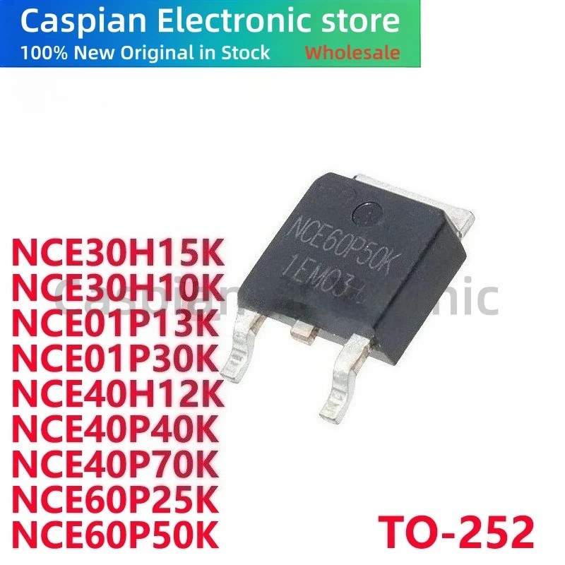 5PCS NCE60P50K NCE30H15K NCE60P25K NCE40H12K NCE01P30K NCE40P40K NCE01P13K NCE40P70K NCE40P30K ทรานซ