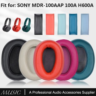 แผ่นรองหูฟังสําหรับ Sony MDR-100A MDR-100AAP MDR-H600A หูฟัง