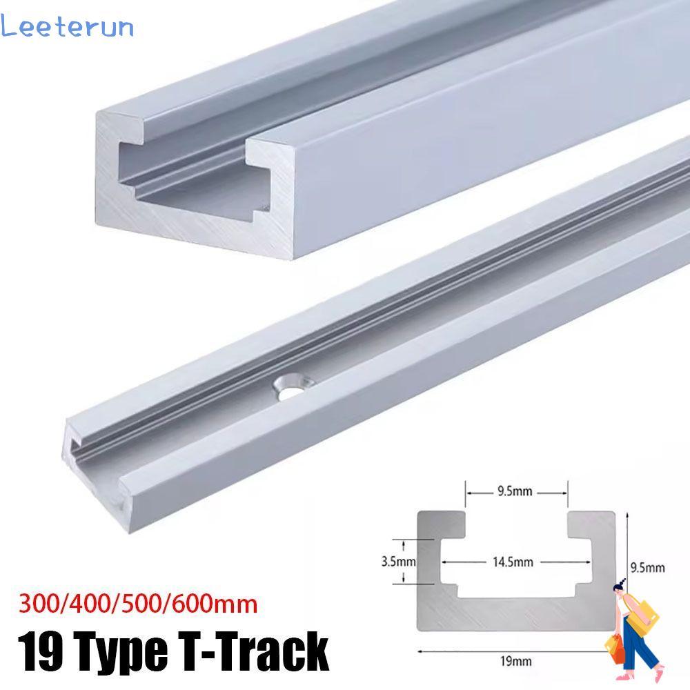 LEETERUN 1 ชิ้น T-Slot Track, T Slider Fixture Slot สไลด์ 300-600 มม.T-Track, รางท่องเที่ยวสไลด์ 19 