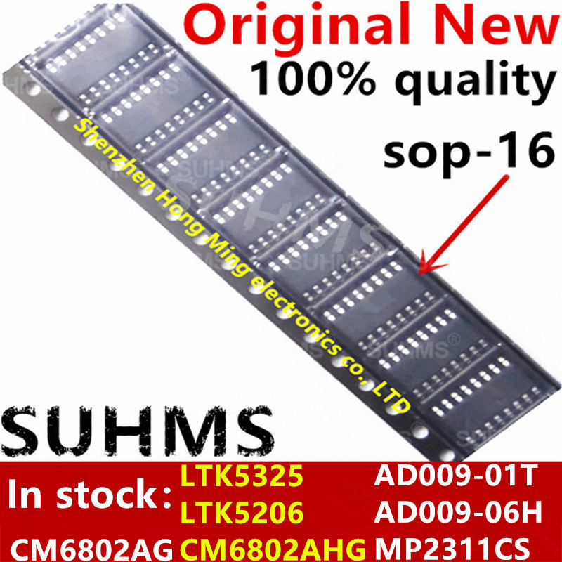 (10 ชิ้น) 100% ใหม่ LTK5206 LTK5325 CM6802AG CM6802AHG AD009-01T AD009-06H MP2311CS sop-16 ชิปเซ็ต