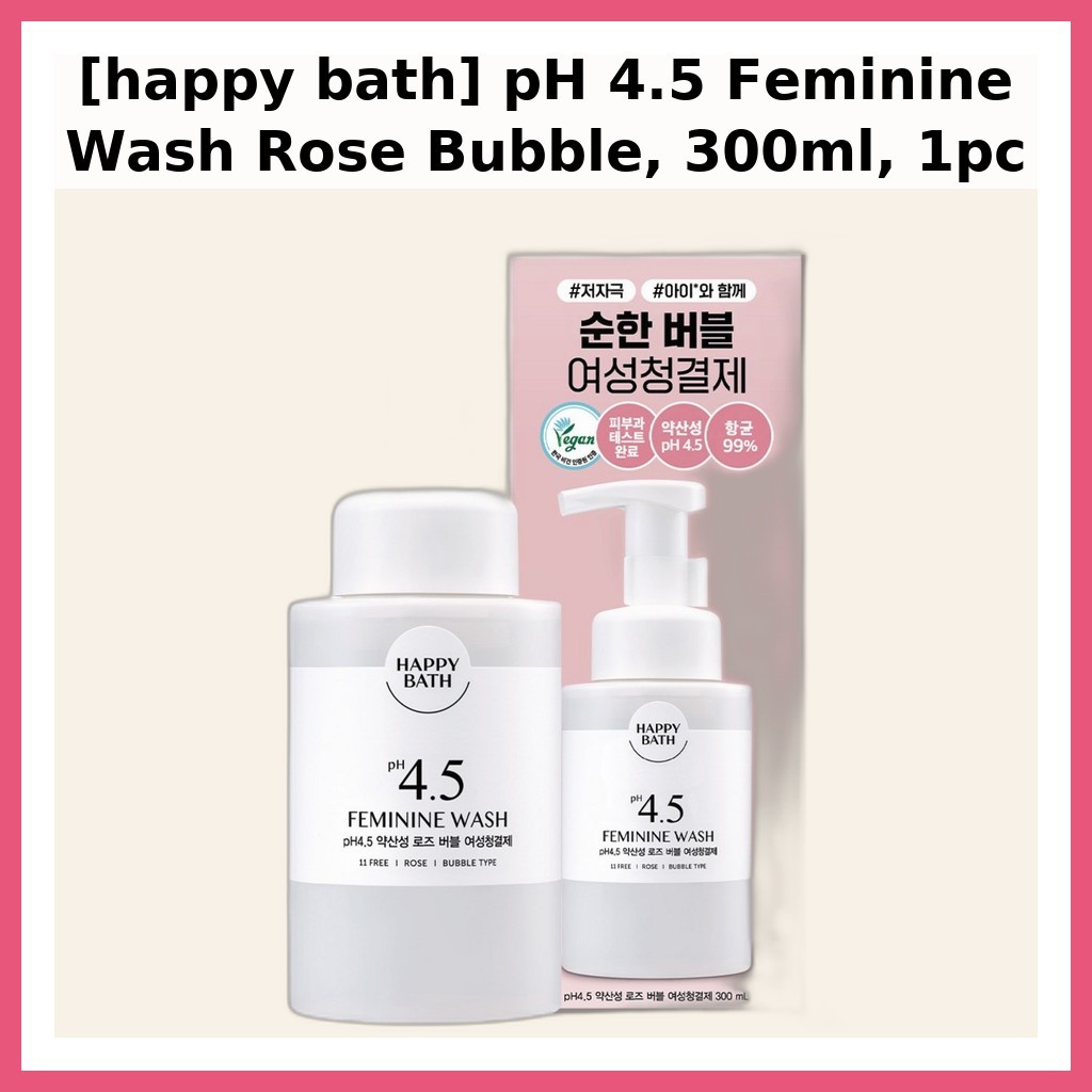 [happy bath] pH 4.5 Feminine Wash Rose Bubble, 300ml, 1pc / Korean Feminine Wash / pH 4.5 Formula by