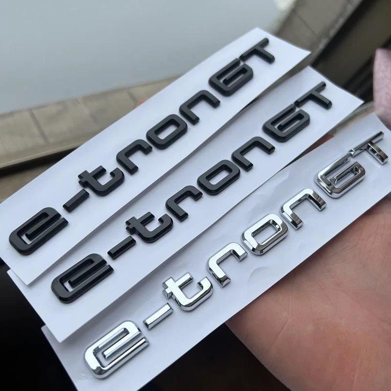 Audi 3D ABS E-tron GT ตัวอักษรโลโก้ป้ายสัญลักษณ์ Decal สติกเกอร์สําหรับ Q2 Q4 Q5 Q7 Q8 55 Quattro จั