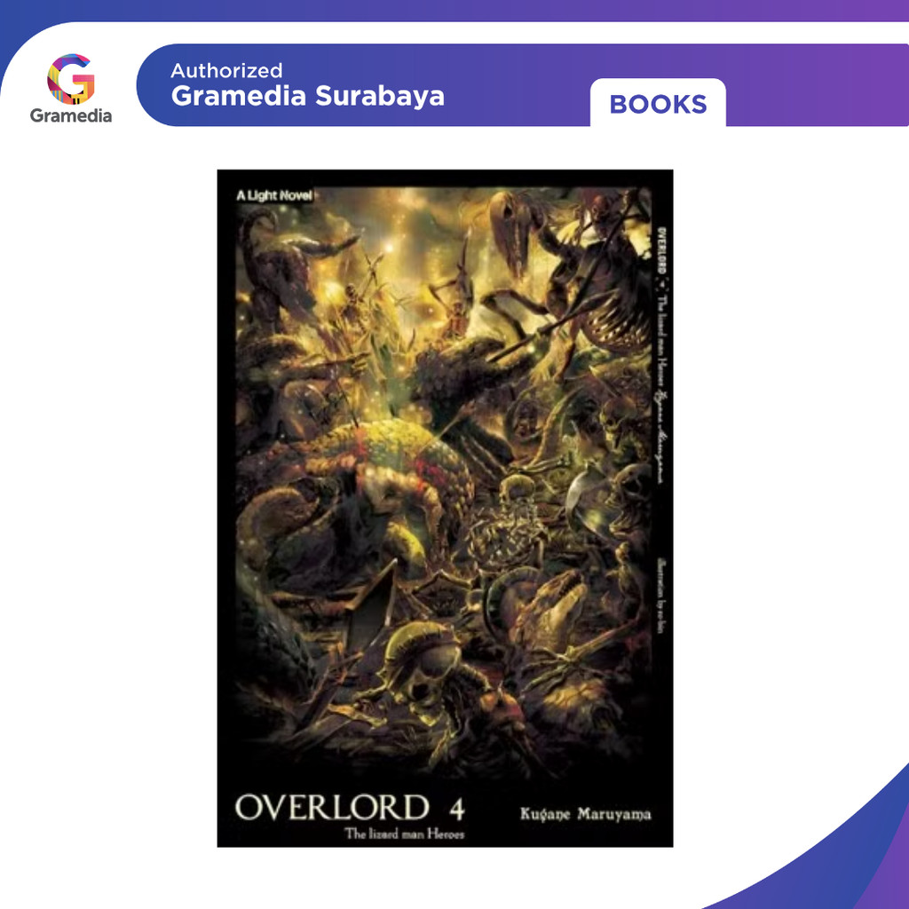 Gramedia Surabaya - Light Novel: Overlord 4 - The Lizard Man Heroes (คุกาเนะ มารุยามะ)