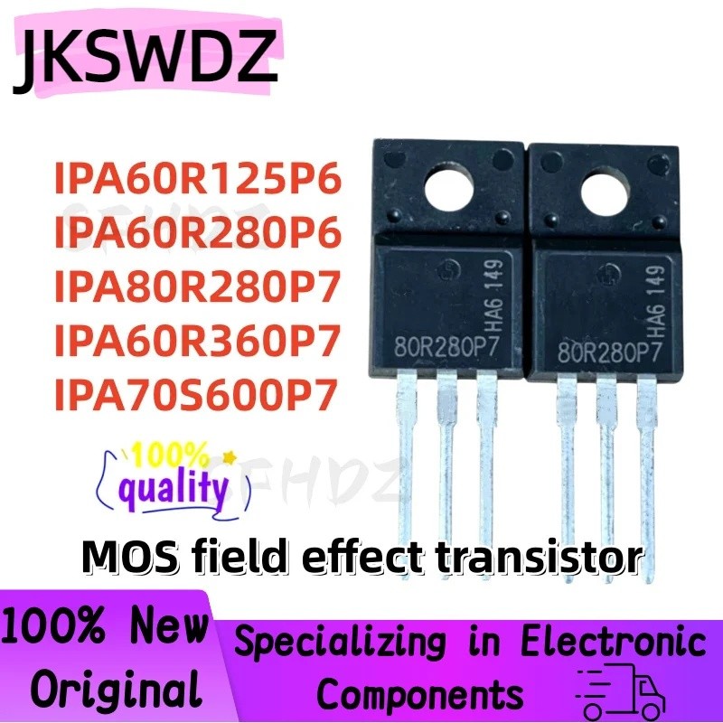 5PCS IPA60R125P6 IPA60R280P6 IPA80R280P7 IPA60R360P7 IPA70S600P7 6R125P6 6R280P6 80R280P6 80R280P7S3