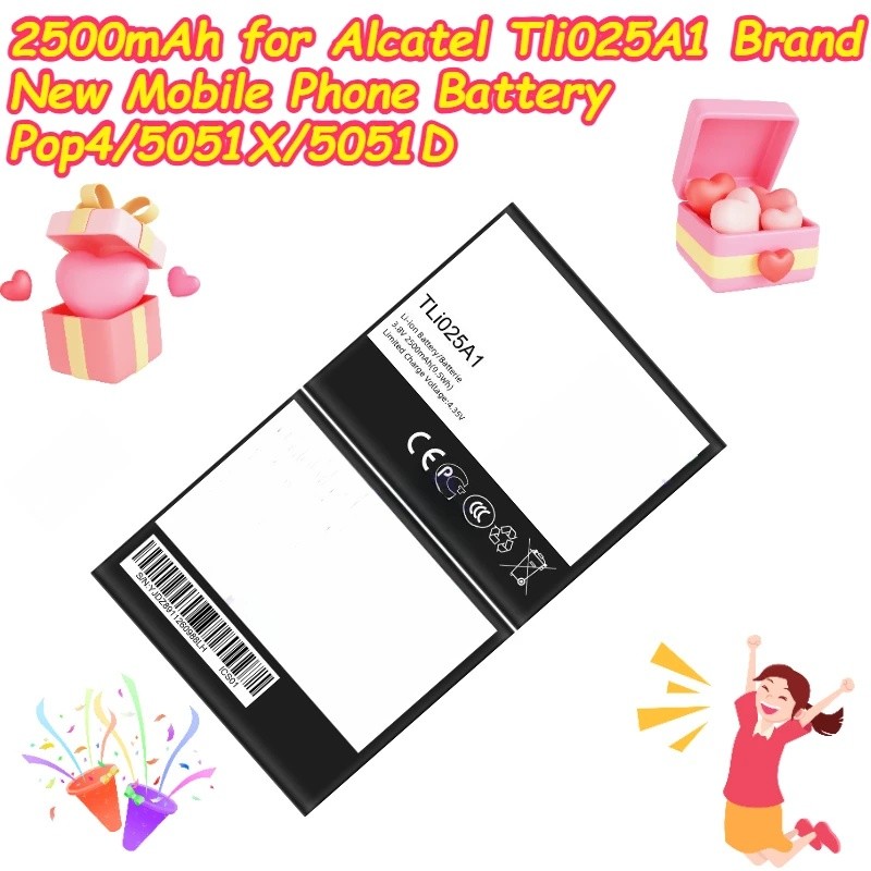 2500mAh สําหรับ Alcatel Tli025A1 แบตเตอรี่โทรศัพท์มือถือใหม่เอี่ยม Pop4/5051X/5051D