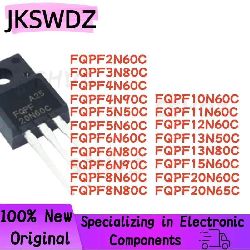 5PCS FQPF2N60C FQPF3N80C FQPF4N60C FQPF4N90C FQPF5N50C FQPF6N60CPFQPF10N60CPFQPFQPF10N60CPFQPF10N60C