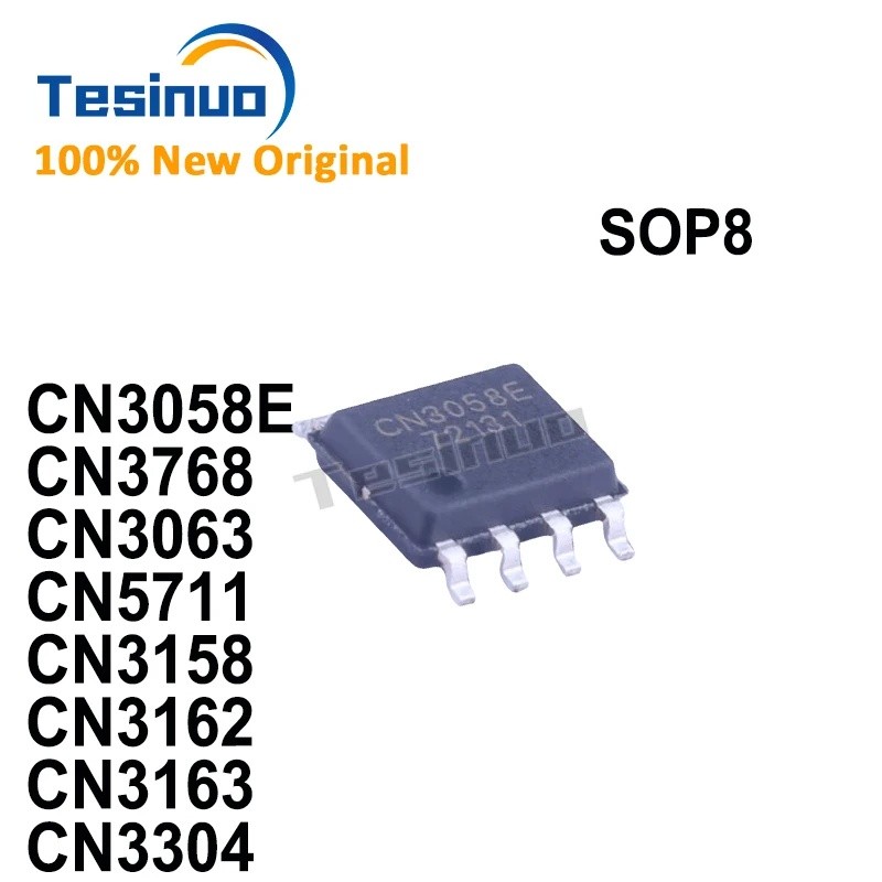 5PCS CN3058E CN3768 CN3063 CN5711 CN3158 CN3162 CN3163 CN3304 SOP8 ขายส่งชิป IC