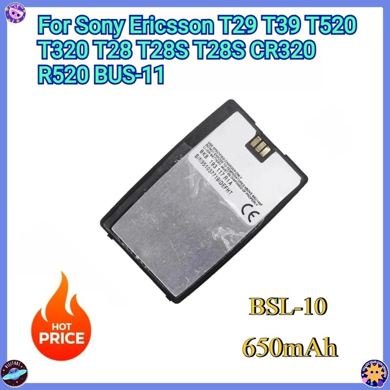 ใหม่ 650mAh BSL-10 เปลี่ยนแบตเตอรี่สําหรับ Sony Ericsson T29 T39 T520 T320 T28 T28S T28SCR320 R520 B