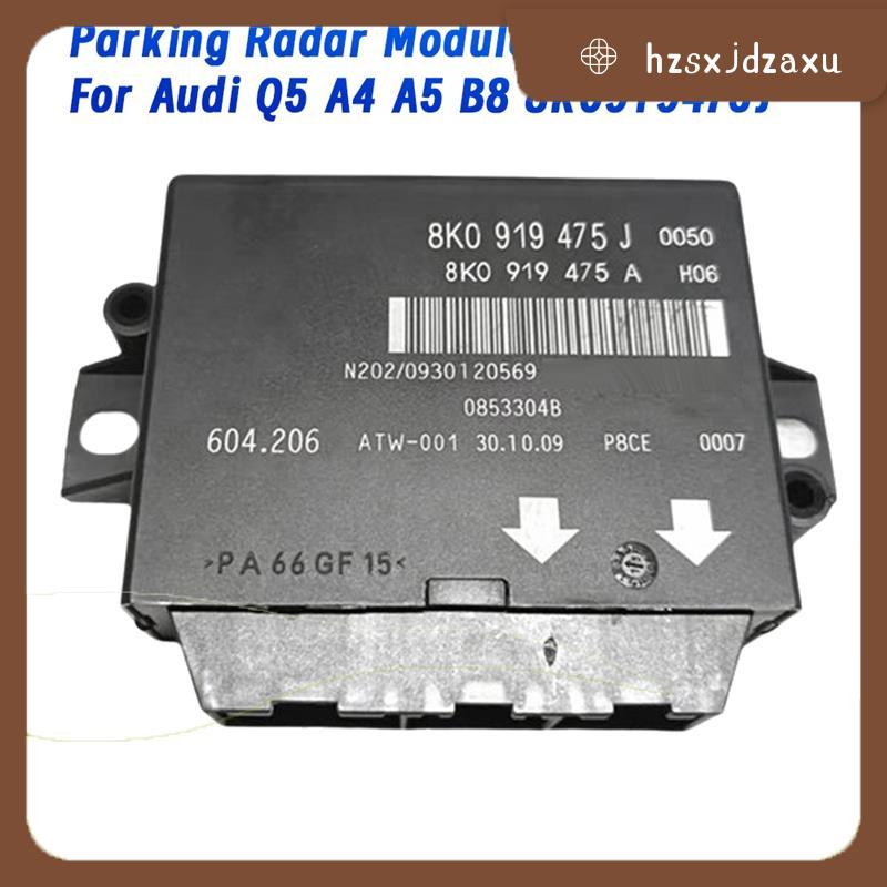 hzsxjdzaxuParking Assist System Control Unit Reversing Radar Control โมดูล 8K0 919 475J 8K0919475J ส