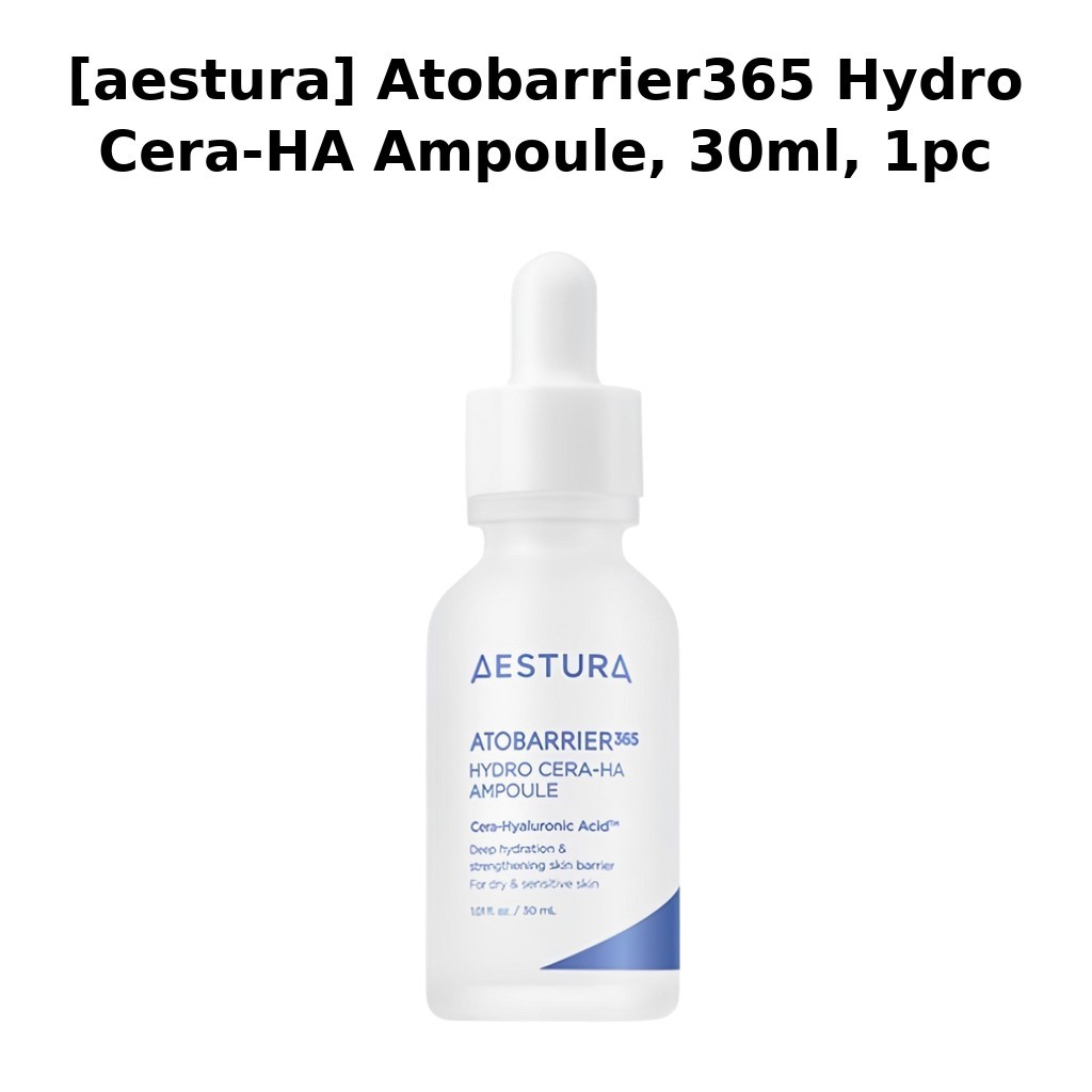 [aestura] Atobrier365 Hydro Cera-HA Ampoule, 30ml, 1pc / Korean Ampoule / Moisture Boost by onepicks