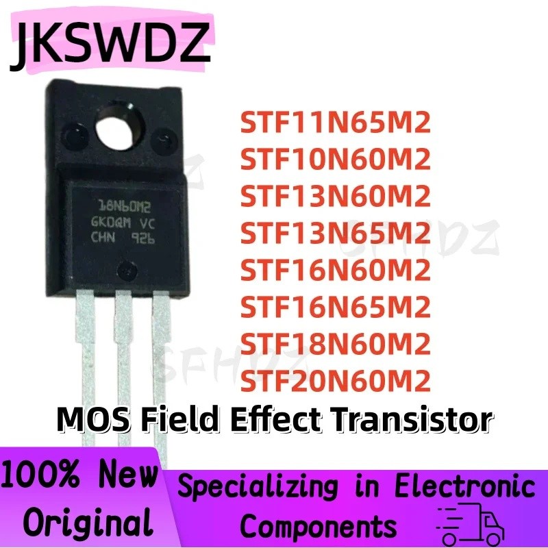 5PCS STF11N65M2 STF10N60M2 STF13N60M2 STF13N65M2 STF16N60M2 STF16N65M2 STF18N60M2T2T60M2 ทรานซิสเตอร