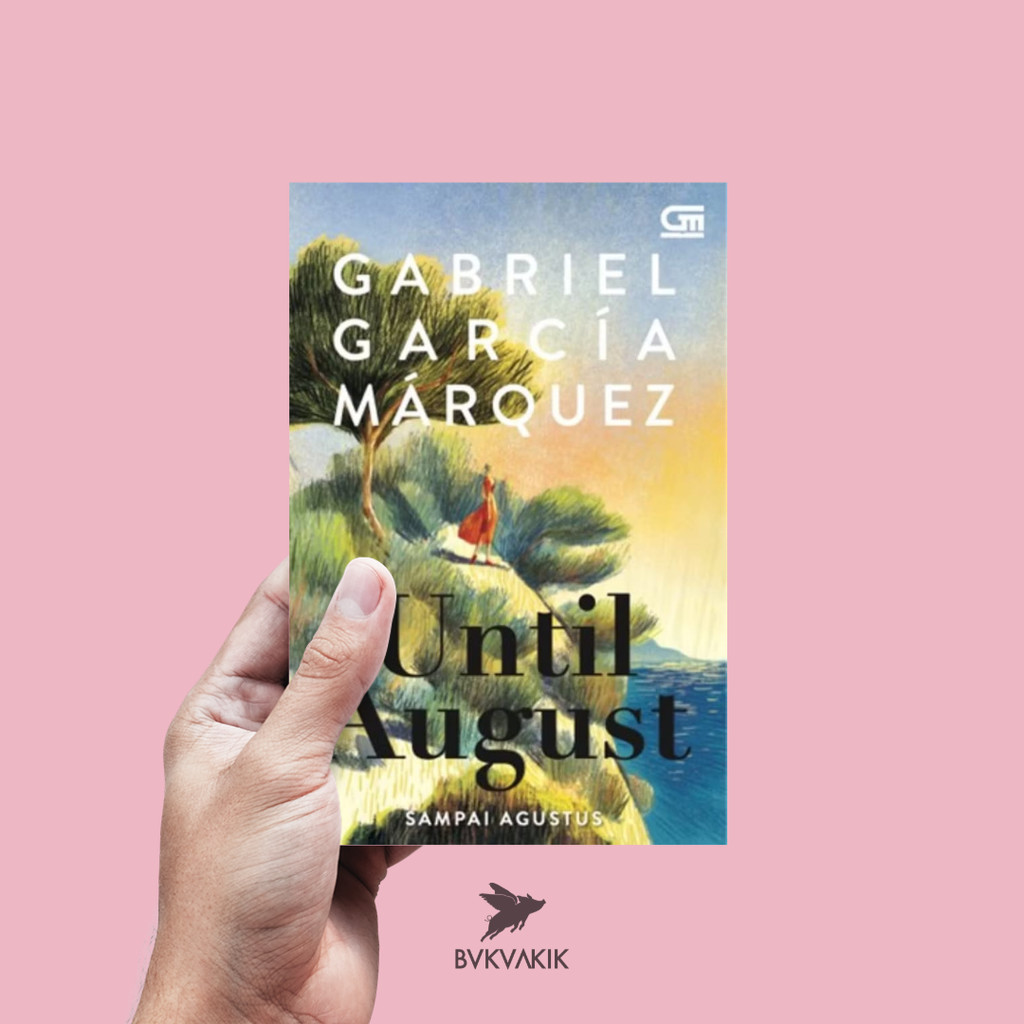 BOOKAKIK - ถึงเดือนสิงหาคม: ถึงเดือนสิงหาคม - Gabriel Garcia Marquez (Gramedia)