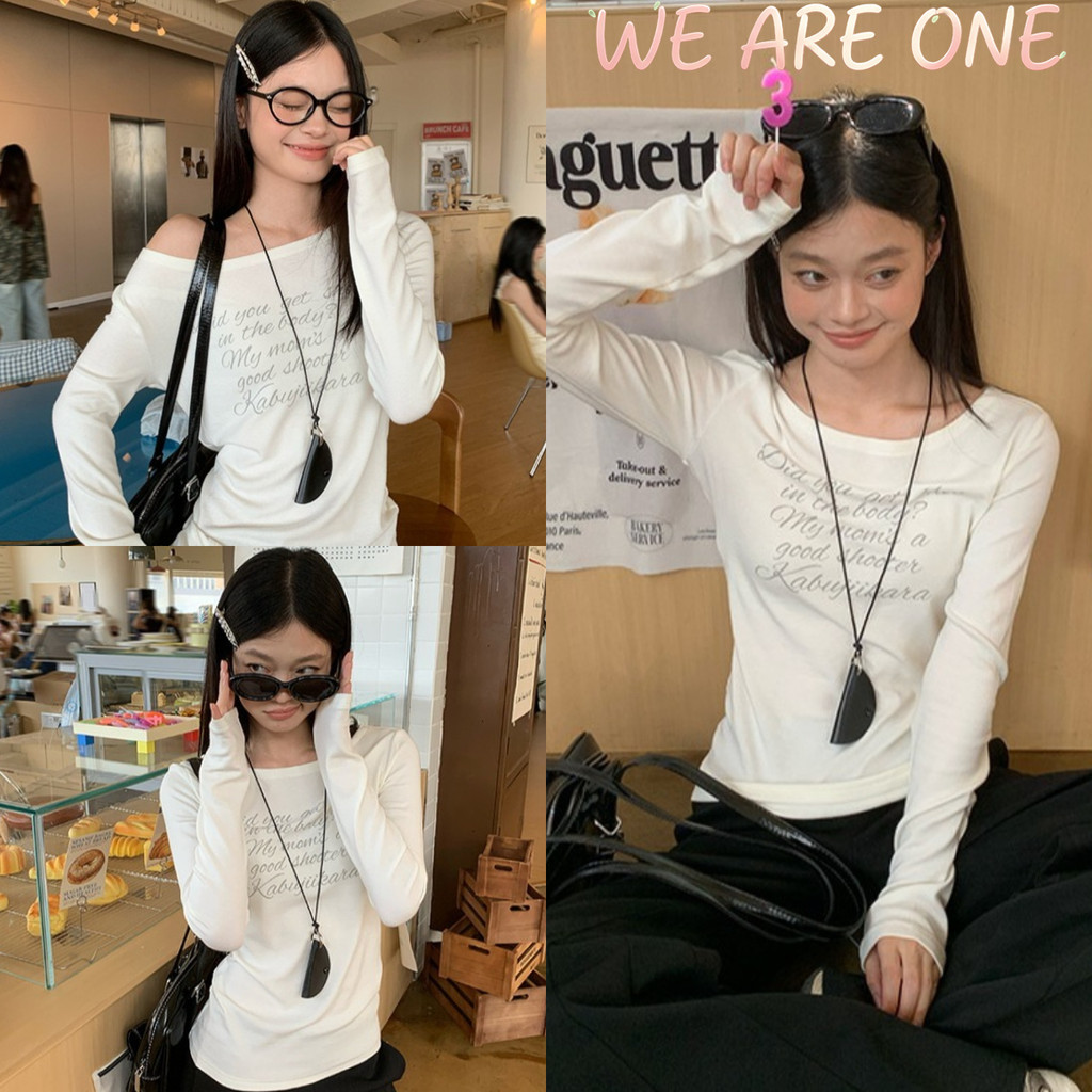 WEARTONE 【พร้อมส่ง】 เสื้อขาวเรียบง่ายและมีสไตล์ ปาดไหล่แขนยาว พิมพ์ลาย "DID YOU GET" ผ้าCOTTON โคตรนุ่ม เสือใส่สบาย