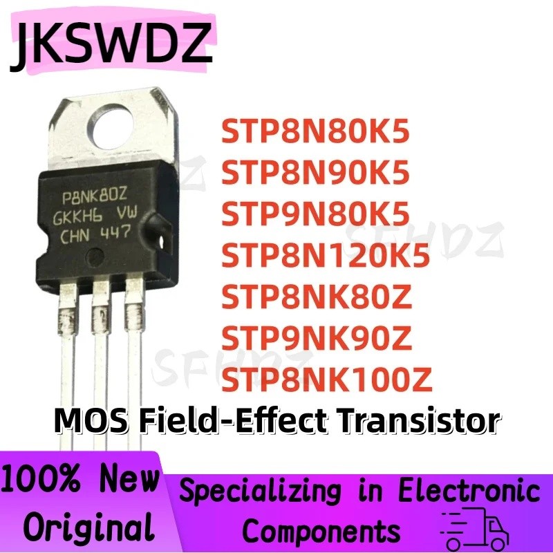 5PCS STP8N80K5 STP8N90K5 STP9N80K5 STP8N120K5 STP8NK80Z STP9NK90Z STP8NK100Z P8N80K5 P8N80K5 P8N80K5