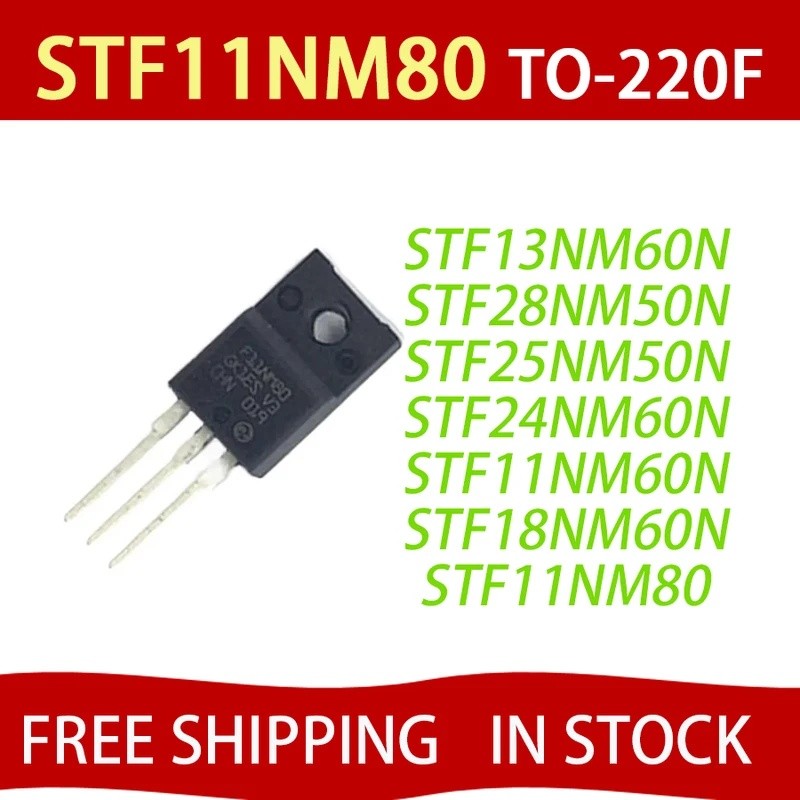 5pcs STF11NM80 TO-220F F11NM80 STF18NM60N F18NM60N STF11NM60N STF13NM60N F13NM60N STF28NM50N STF25F5